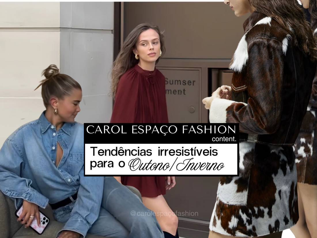 As Trends de Outono/Inverno 2025 Que Você Precisa Ter no Closet