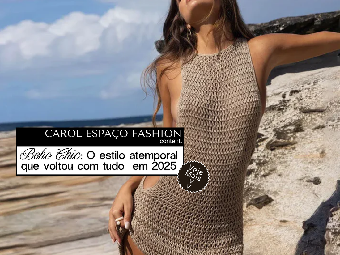Boho Chic 2025: O Retorno do Estilo Atemporal ✨